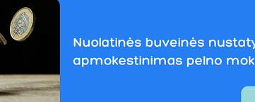 Nuolatinės buveinės nustatymas ir apmokestinimas pelno mokesčiu