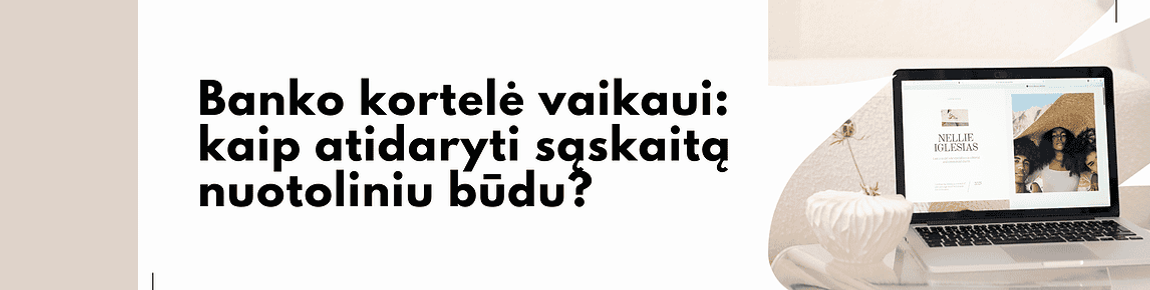 Lietuviškai skaidrė su užrašu "Banko kortelė vaikaui: kaip atidaryti atleidimo nuo būdu?" Dešinėje ant stalo yra atidarytas nešiojamas kompiuteris, kuriame rodomas tinklalapis su kepure dėvinčio asmens atvaizdu. Fonas yra minimalistinis su kai kuriomis abstrakčiomis formomis.