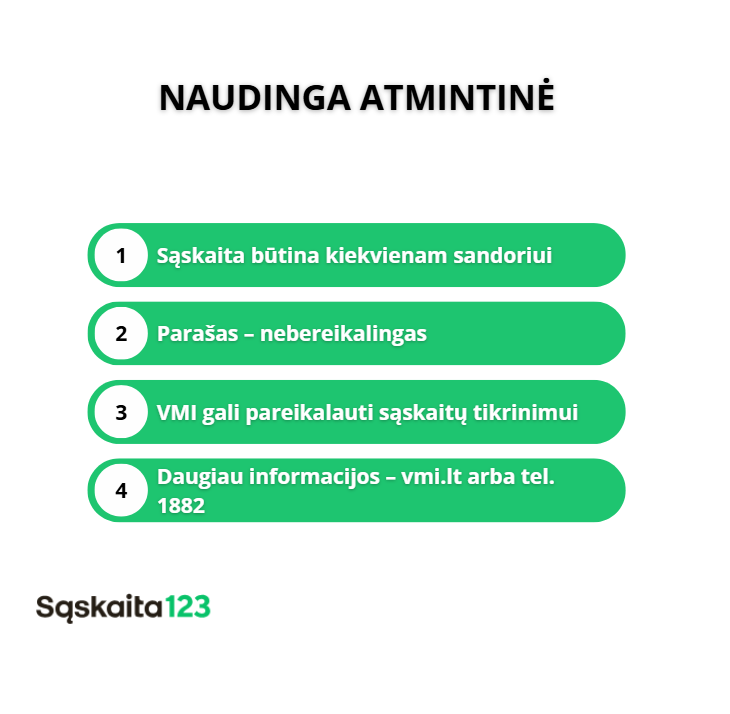 Infografika pavadinimu „Naudinga atminti“ su keturiais žaliais punktais apie sąskaitas faktūras ir parašus, VMI patikrinimus ir informacijos šaltinius; apačioje logotipas „Sąskaita123“. Tekstas lietuvių kalba. | Sąskaita123 Infografika pavadinimu „Naudinga atminti“ su keturiais žaliais punktais apie sąskaitas faktūras ir parašus, VMI patikrinimus ir informacijos šaltinius; apačioje logotipas „Sąskaita123“. Tekstas lietuvių kalba.