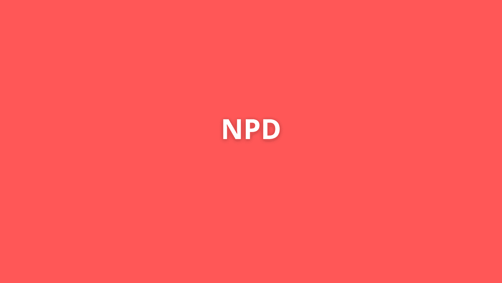 Raudonas fonas su baltu tekstu centre, kuriame parašyta „NPD.
