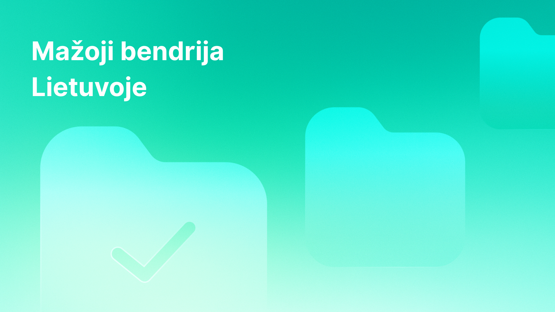 Žydras fonas su trimis aplanko piktogramomis, kurių vienoje yra žymeklis. Viršutiniame kairiajame viršutiniame kampe baltas tekstas lietuvių kalba: "Mažoji bendrija Lietuvoje".