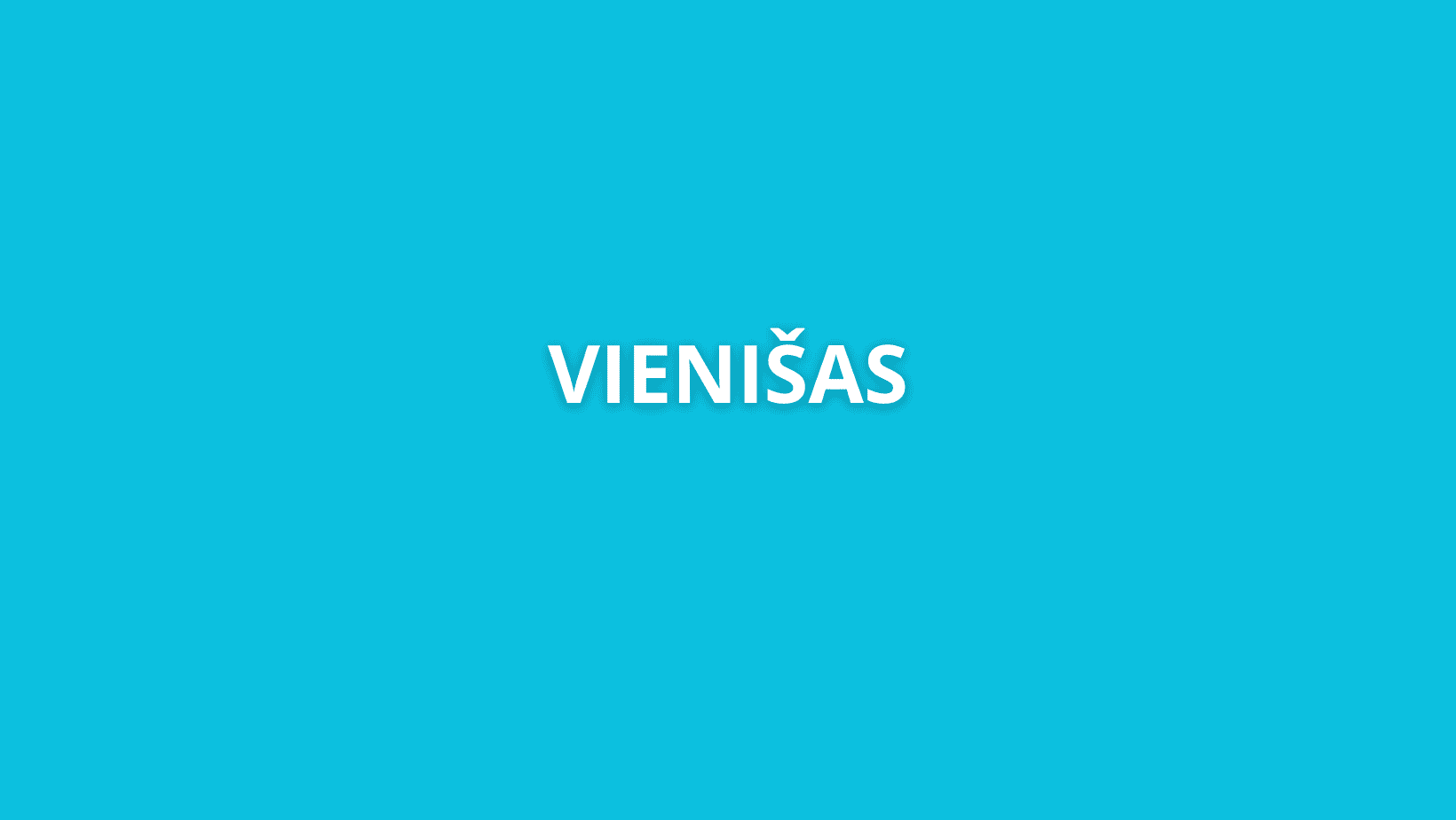 Žodis „VIENIŠAS“ baltomis, paryškintomis didžiosiomis raidėmis parašytas ryškiai mėlyname fone.