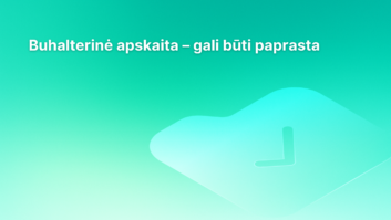Baltame tekste žaliame gradiento fone rašoma: "Buhalterinė apskaita - gali būti paprasta." Apačioje dešinėje pusėje yra permatoma varnelės piktograma.