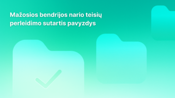 Arbatžolių spalvos fonas su trimis aplanko piktogramomis, viena iš jų su žyme, ir baltu lietuvišku tekstu: "Mažosios bendrijos nario teisių perleidimo sutartis pavyzdys.