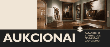 Muziejaus galerija, kurioje ant žalių sienų eksponuojami klasikiniai paveikslai ir skulptūros. Pirmame plane – juodas skydelis su šviesiomis raidėmis „AUKCIONAI“ ir „PATARIMAI IR STARTEGIJOS SEKMINGAM DALYVAVIMUI“.