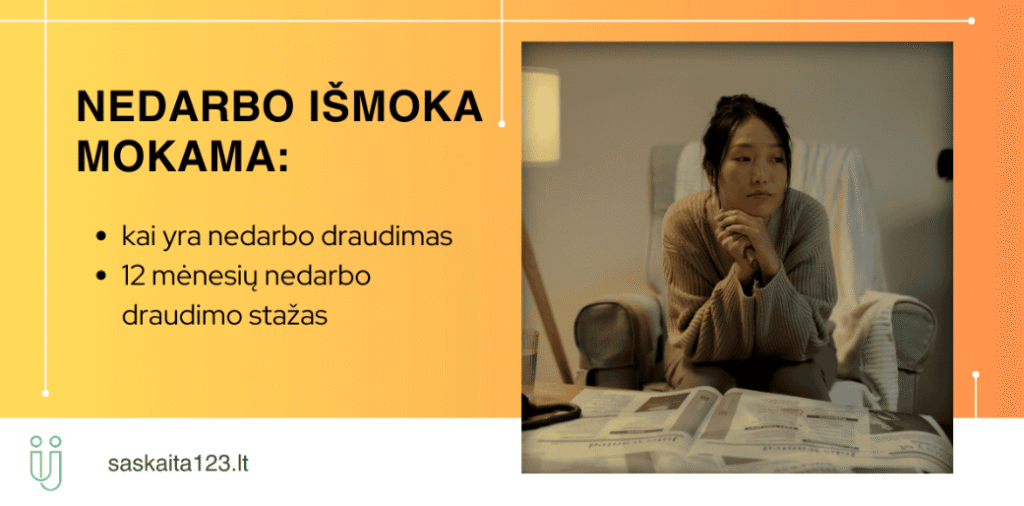 Lietuviška informacinė grafika apie nedarbo išmokas, kurioje vaizduojama moteris, susimąsčiusi sėdinti ant sofos su laikraščiais. Tekste paaiškinamos išmokų gavimo sąlygos.