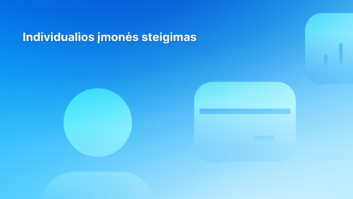 Baltas lietuviškas tekstas "Individualios įmonės steigimas" mėlyname gradientiniame fone su abstrakčiomis mėlynomis figūromis, įskaitant apskritimą ir suapvalintus stačiakampius, primenančiais kortelę ir kitus sąsajos elementus.