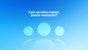 Baltas lietuviškas tekstas "Kam nereikia mokėti žemės mokesčio?" mėlyname gradientiniame fone su trimis abstrakčiomis mėlynomis asmenų piktogramomis. | Sąskaita123 Baltas lietuviškas tekstas "Kam nereikia mokėti žemės mokesčio?" mėlyname gradientiniame fone su trimis abstrakčiomis mėlynomis asmenų piktogramomis.