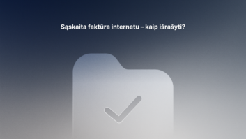 Mėlynos spalvos fonas su gradientu, kuriame pavaizduota didelė, pusiau permatoma aplanko piktograma su varnele. Viršuje lietuviškai parašyta: „Sąskaita faktūra internetu – kaip išrašyti?“.