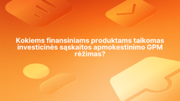 Baltas tekstas lietuvių kalba oranžinės spalvos fone su abstrakčiomis finansų ir vokų piktogramomis. Tekste klausiama, kokiems finansiniams produktams taikoma investicinių sąskaitų apmokestinimo GPM tvarka.