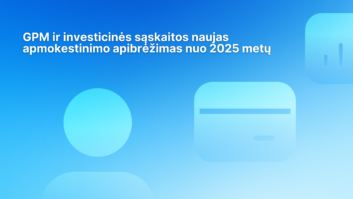 Mėlynas fonas su lietuvišku tekstu: "GPM ir investicinės sąskaitos naujas apmokestinimo apibrėžimas nuo 2025 metų" ir abstrakčiomis figūromis, įskaitant apskritimus ir kortelės kontūrą.