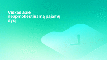 Baltame lietuviškame tekste žaliame gradiento fone rašoma "Viskas apie neapmokestinamą pajamų dydį" (Viskas apie neapmokestinamą pajamų dydį), o dešinėje pusėje pavaizduotas subtilus varnelės grafinis ženklas. | Sąskaita123 Baltame lietuviškame tekste žaliame gradiento fone rašoma "Viskas apie neapmokestinamą pajamų dydį" (Viskas apie neapmokestinamą pajamų dydį), o dešinėje pusėje pavaizduotas subtilus varnelės grafinis ženklas.