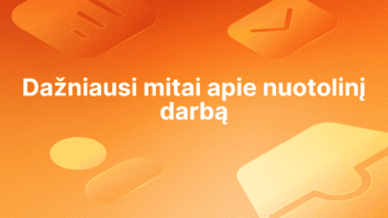 Baltas tekstas "Dažniausi mitai apie nuotolinį darbą" oranžinės spalvos fone su išblukusiomis skaitmeninėmis ir pranešimo piktogramomis.