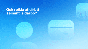 Baltas lietuviškas tekstas mėlyname gradiento fone su abstrakčiomis suapvalintomis formomis. Tekste rašoma: "Kiek reikia atidirbti išeinant iš darbo?" (Kiek reikia įspėti išeinant iš darbo?).