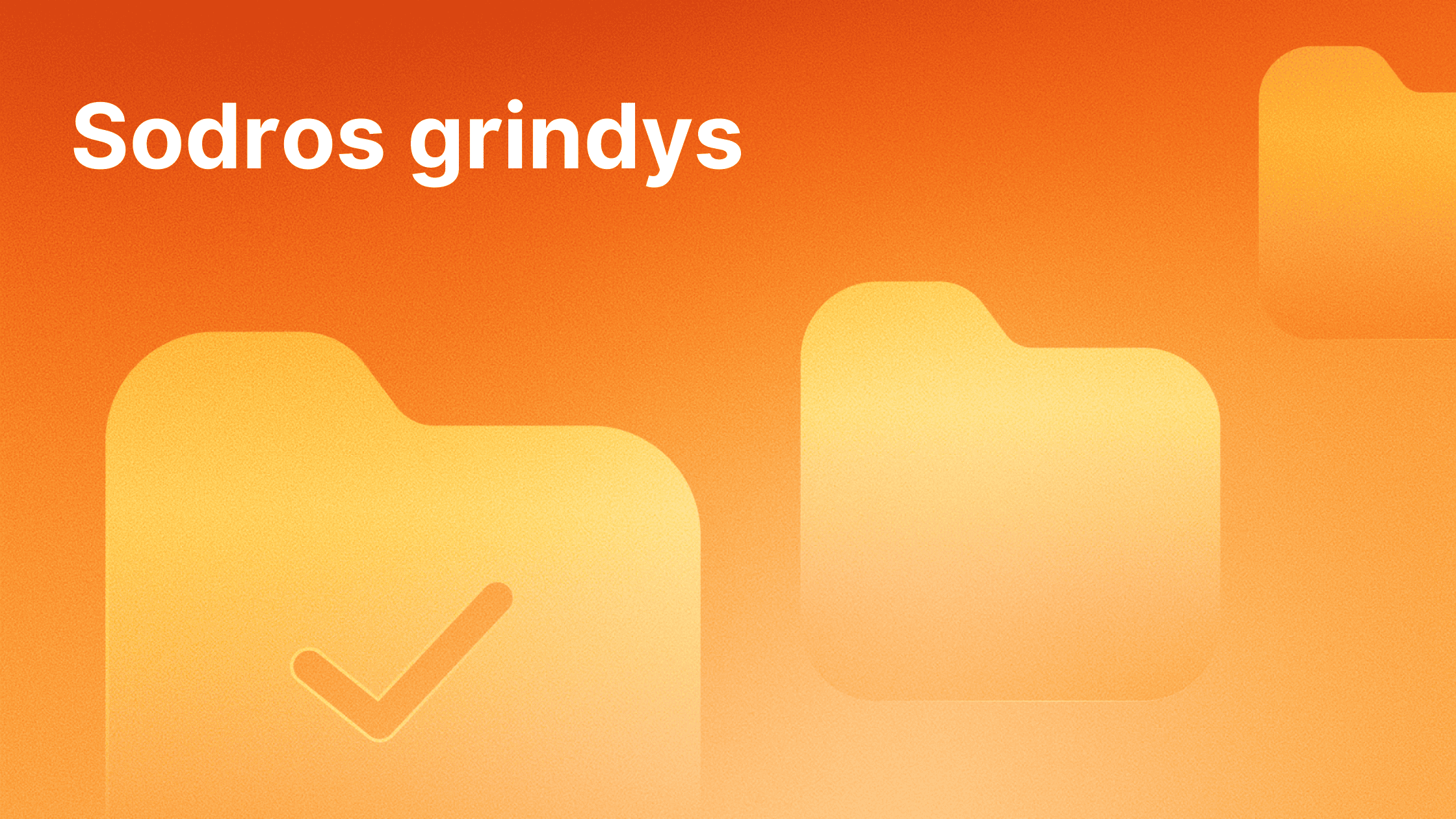 Oranžinis gradientinis fonas su trimis geltonomis aplanko piktogramomis, kurių vienoje yra žymeklis. Viršutiniame kairiajame kairiajame kampe esančiame paryškintame baltame tekste rašoma "Sodros grindys.
