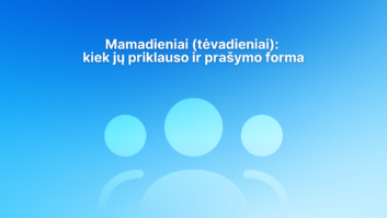 Mėlynas fonas su stilizuota trijų žmonių piktograma. Viršuje baltas tekstas lietuvių kalba: "Mamadieniai (tėvadieniai): kiek jų priklauso ir prašymo forma.