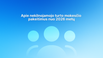 Mėlynas gradientinis fonas su trimis abstrakčiomis žmonių figūromis ir lietuvišku tekstu: "Apie nekilnojamojo turto mokesčio pakeitimus nuo 2026 metų" ("About real estate tax changes from 2026").