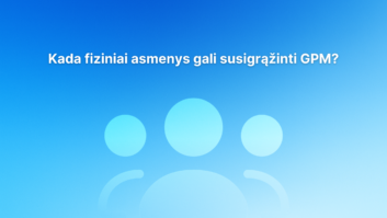 Mėlynas gradientinis fonas su trimis abstrakčiomis žmonių figūromis ir baltu lietuvišku tekstu: "Kada fiziniai asmenys gali susigrąžinti GPM?.