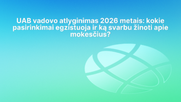 Mėlynai-žaliu gradientiniu fonu išspausdintas tekstas lietuvių kalba skamba taip: „UAB vadovo atlyginimas 2026 metais: kokie pasirinkimai egzistuoja ir ką svarbu žinoti apie mokesčius?“; šalia pavaizduotas neryškus pasaulio žemėlapio paveikslėlis.