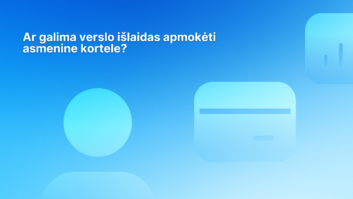 Tekste lietuvių kalba užduodamas klausimas „Ar galima verslo išlaidas apmokėti asmenine kortele?“ ant mėlyno gradientinio fono su abstrakčiomis kortelės ir apskritimo formomis.