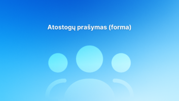 Mėlynas fonas su spalvų perėjimais, kuriame pavaizduotos trys šviesiai mėlynos abstrakčios žmogaus figūros, o viršuje centre balta spalva užrašyta „Atostogų prašymas (forma)“.