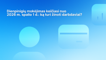 Mėlynas fonas su spalvų perėjimu, kuriame pateiktas tekstas lietuvių kalba apie dienpinigių išmokų pokyčius nuo 2026 m. spalio 1 d., taip pat abstrakčios figūros, primenančios apskritimą ir kortelę.