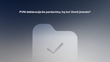 Tekstas „PVM deklaracija be pardavimų: ką turi žinoti įmonės?“ virš aplanko su varnele piktogramos.
